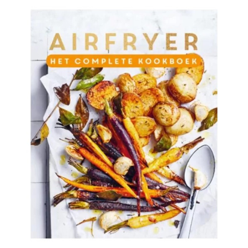 Het Complete kookboek voor de Airfryer